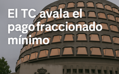 El Tribunal Constitucional avala el pago fraccionado mínimo