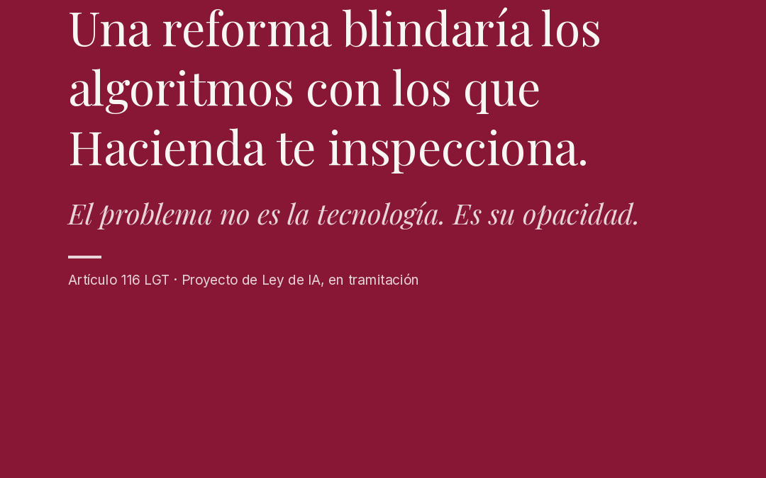 La IA de Hacienda: qué hace ya en Renta y Sociedades y por qué mantenerla en secreto afecta al contribuyente